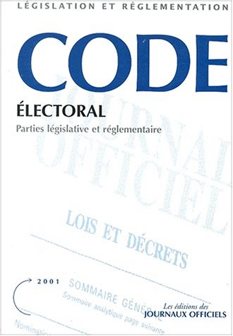 CODE ELECTORAL - PARTIES LEGISLATIVE ET REGLEMENTAIRE - 2001