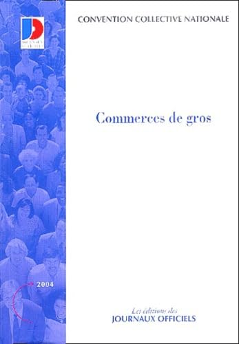 Stock image for Commerces de gros: Convention collective nationale du 23 juin 1970 for sale by Ammareal