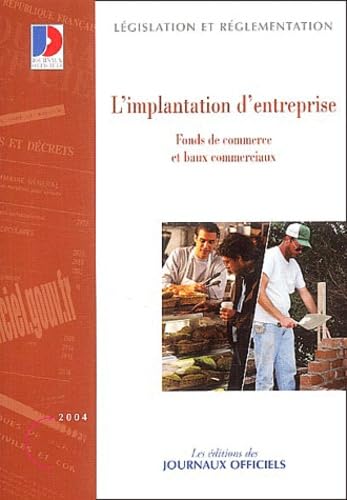 Stock image for L'implantation d'entreprise: Fonds de commerce et baux commerciaux for sale by medimops