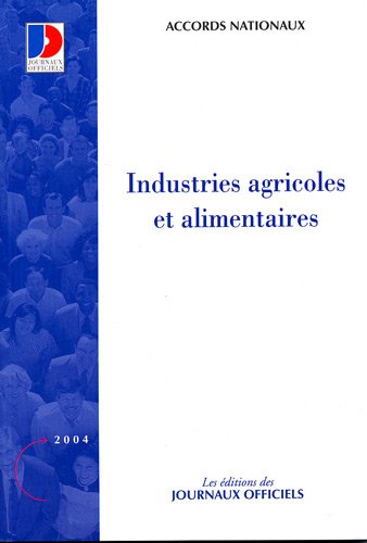 Beispielbild fr Industries Agricoles Et Alimentaires : Accords Nationaux zum Verkauf von RECYCLIVRE