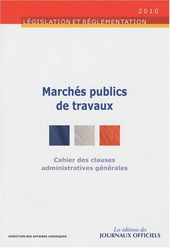 Stock image for Marchs publics de travaux - Cahier des clauses administratives gnrales for sale by Ammareal