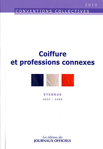 Coiffure et professions connexes : Etendue IDCC: 2596 - La Documentation Française