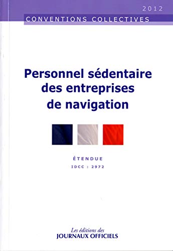 Beispielbild fr Personnel sdendaire des entreprises de navigation - Brochure 3216 - IDCC : 2972 Journaux officiels zum Verkauf von BIBLIO-NET