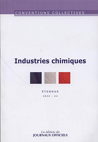 9782110767172: Industries chimiques - Convention collective brochure n 3108 - IDCC 44 - 16me dition