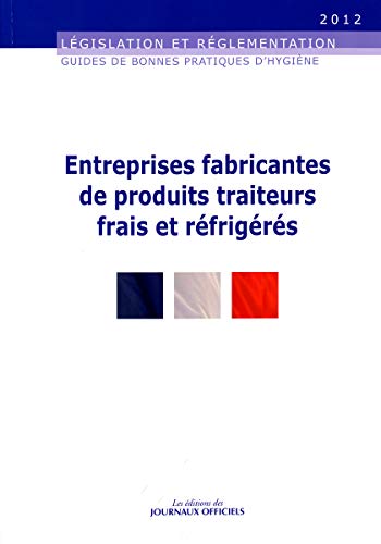 Stock image for Entreprises fabricantes de produits traiteurs frais et rfrigrs - Guides de bonnes pratiques d'hygine - Brochure 5951 for sale by medimops