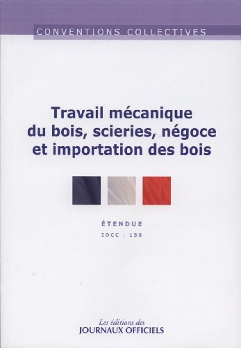 9782110767783: Travail mcanique du bois, scieries, ngoce et importation du bois-ccn n 3041