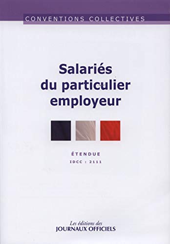 Imagen de archivo de Salaris du particulier employeur - Convention collective n3180 - 26me dition - juin 2013 - IDCC 2111 a la venta por medimops