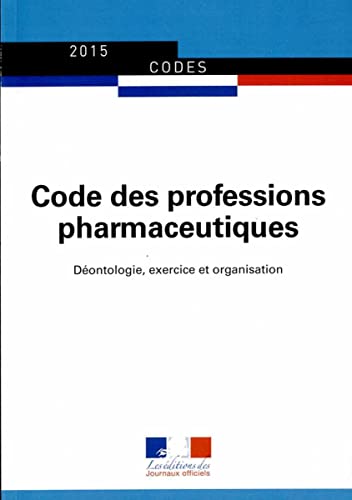 9782110769305: Code des professions pharmaceutiques : Dontologie, exercice et organisation