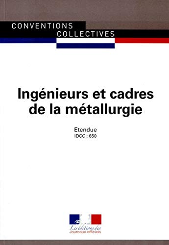 Stock image for Ingenieurs et cadres de la mtallurgie - Convention collective nationale tendue 28me dition - Brochure n3025 - IDCC : 650 for sale by medimops