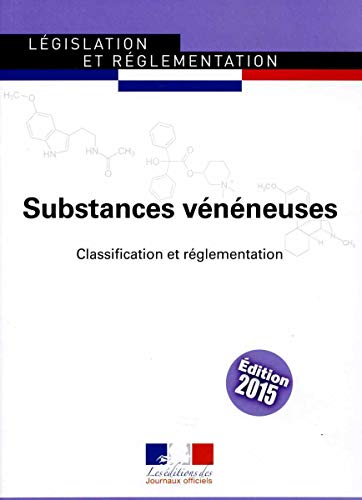 9782110770714: Substances vnneuses, n1209 : Classification et rglementation - Textes  jour au 27 mai 2015