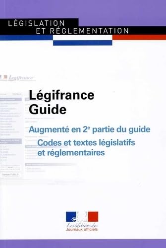 Stock image for Guide Lgifrance : Augment en 2e partie des codes et des textes lgislatifs et rglementaires for sale by medimops