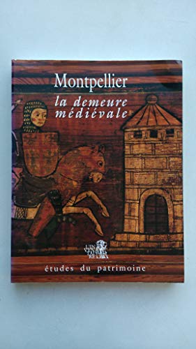 9782110810731: Montpellier: La demeure médiévale (Etudes du patrimoine) (French Edition)