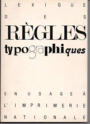 Beispielbild fr Lexique des rgles typographiques en usage  l'Imprimerie nationale zum Verkauf von medimops