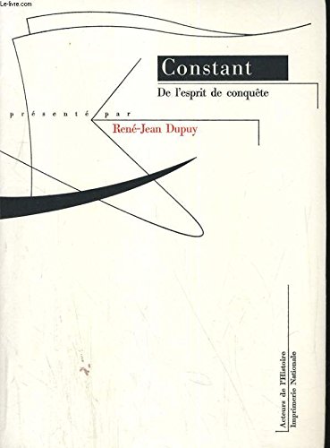 Beispielbild fr De l'esprit de conqu te et de l'usurpation dans leurs rapports avec la civilisation europ enne Constant, Benjamin and Dupuy, Ren -Jean zum Verkauf von LIVREAUTRESORSAS