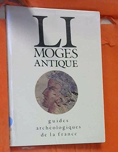 Stock image for Limoges antique (Guides arch ologiques de la France) for sale by HALCYON BOOKS