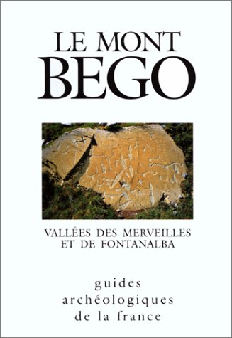 Beispielbild fr Le Mont Bego : La Valle Des Merveilles Et Le Val De Fontanalba zum Verkauf von RECYCLIVRE