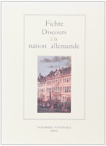 Discours Ã: la nation allemande (9782110812520) by Gottlieb Fichte, Johann; Renaut, Alain