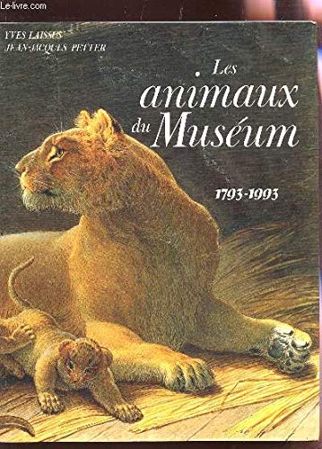 Beispielbild fr Les animaux du Musum : 1793-1993 zum Verkauf von Ammareal