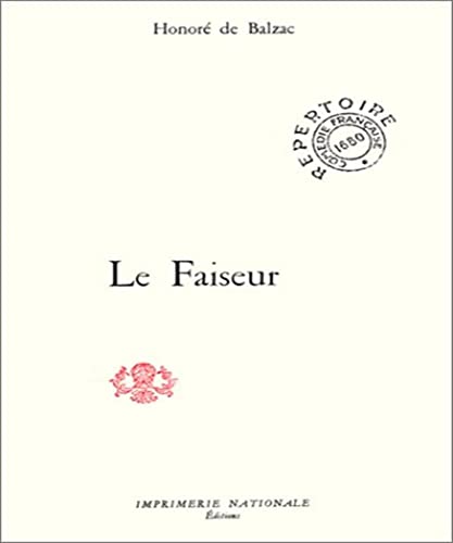 Beispielbild fr Le faiseur: Comedie en cinq actes et en prose (Repertoire / Comedie-Francaise) zum Verkauf von Bookmans