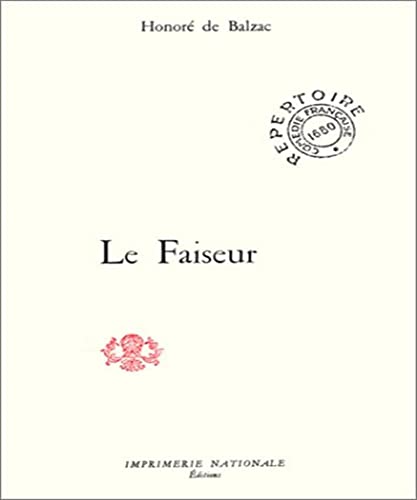 Imagen de archivo de Le faiseur: Comedie en cinq actes et en prose (Repertoire / Comedie-Francaise) a la venta por Bookmans