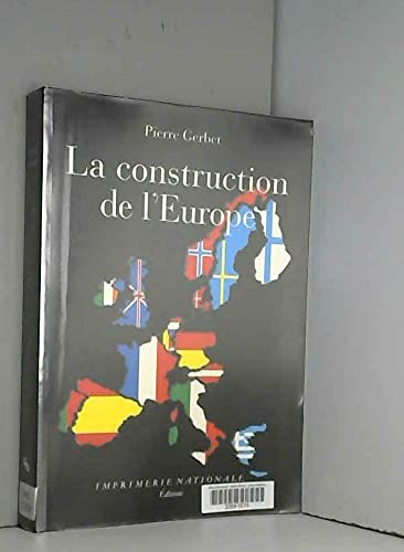 Beispielbild fr La construction de l'Europe zum Verkauf von Ammareal