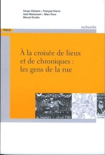 9782110856746: A la croise de lieux et de chroniques : les gens de la rue: Figures de SDF entre action publique et rle des "passeurs"