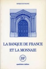 Stock image for LA BANQUE DE FRANCE ET LA MONNAIE for sale by Librairie rpgraphic