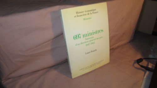 Stock image for 697 MINISTRES. SOUVENIRS D'UN DIRECTEUR G N RAL DES PRIX, 1947-1962 for sale by ThriftBooks-Dallas