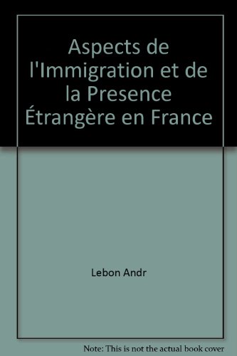 Imagen de archivo de Aspects De L`immigration Et De La Presence etrangere En France, 1991/1992 a la venta por Bernhard Kiewel Rare Books