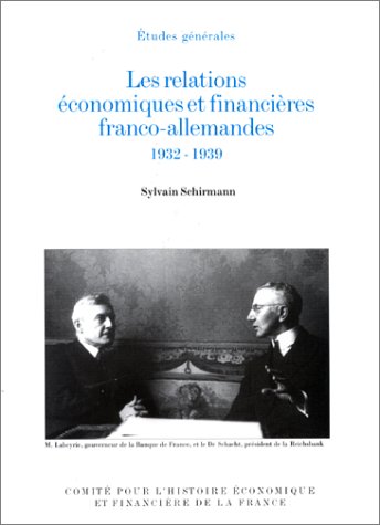 9782110878359: Les relations conomiques et financires franco-allemandes: 24 dcembre 1932-1er septembre 1939