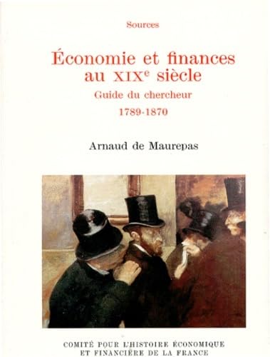 9782110878380: ECONOMIE ET FINANCES AU XIXEME SIECLE.: Guide du chercheur 1789-1870