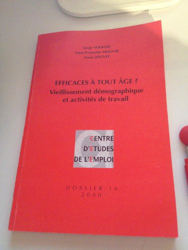 Beispielbild fr Efficaces  Tout ge ? : Vieillissement Dmographique Et Activits De Travail zum Verkauf von RECYCLIVRE