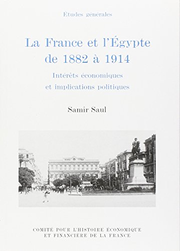 Stock image for La France et l'Egypte de 1882  1914 for sale by Ammareal