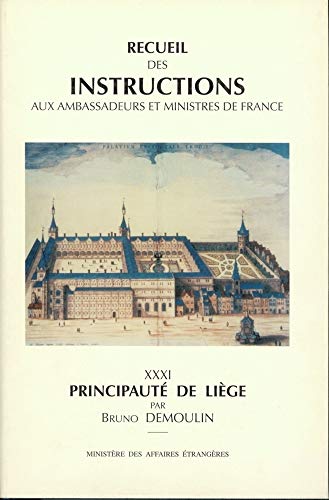 Recueil Des Instructions Aux Ambassadeurs et Ministres De France, Des Traités De Westphalie jusqu...