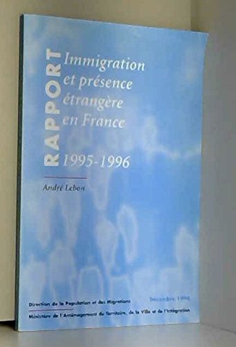 Stock image for Rapport sur l'immigration et la prsence trangre en France: 1995-1996 for sale by Ammareal