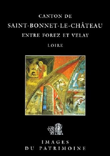 Beispielbild fr Canton de Saint-Bonnet-le-Chteau entre Forez et Velay, Loire zum Verkauf von medimops