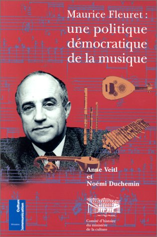 Beispielbild fr Maurice Fleuret : une politique dmocratique de la musique (n.10) zum Verkauf von medimops