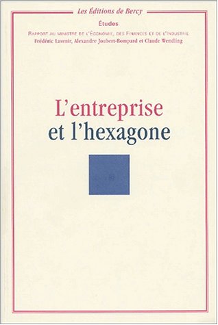 9782110919922: L'Entreprise Et L'Hexagone: Rapport Au Ministre de L'Economie, Des Finances Et de L'Industrie