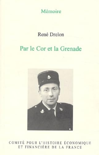Beispielbild fr Par le cor et la grenade zum Verkauf von Revaluation Books