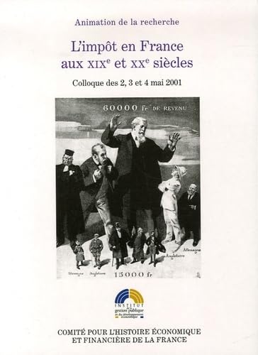 9782110933058: l'impt en france aux xixe et xxe sicles: ACTES DU COLLOQUE TENU  BERCY LES 2, 3 ET 4 MAI 2001.