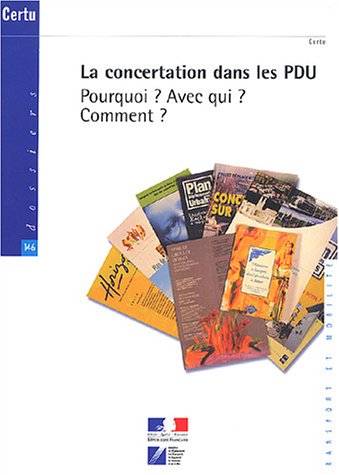 Beispielbild fr La concertation dans les PDU: Pourquoi ? Avec qui ? Comment ? zum Verkauf von medimops