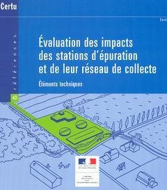 Beispielbild fr Evaluation des impacts des stations d'puration et de leur rseau de collecte: Elments techniques zum Verkauf von Ammareal