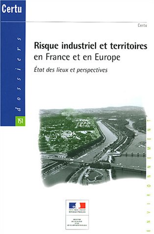 Beispielbild fr Risque industriel et territoires en France et en Europe: Etat des lieux et perspectives zum Verkauf von Ammareal