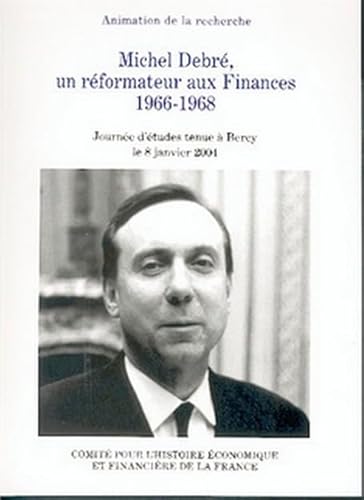 Beispielbild fr Michel Debr, un rformateur aux Finances 1966-1968 zum Verkauf von medimops