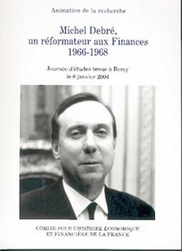 Stock image for Michel Debr, un rformateur aux Finances 1966-1968 for sale by medimops