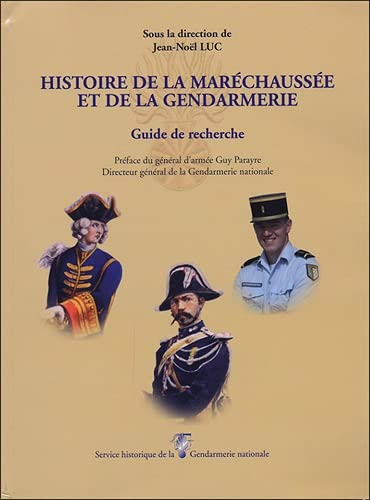 9782110951304: Histoire de la marchausse et de la gendarmerie: Guide de recherche