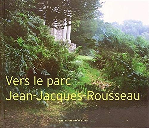Stock image for Vers le parc Jean-Jacques-Rousseau for sale by medimops