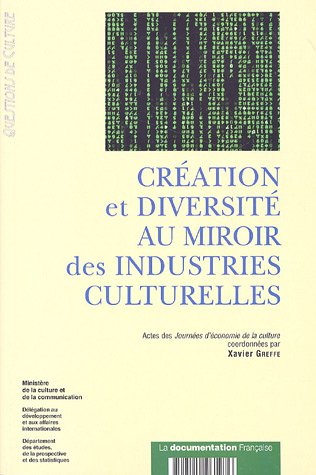 Stock image for Cration et diversit au miroir des industries culturelles : Actes des Journes d'conomie de la culture des 12 et 13 janvier 2006 for sale by Ammareal