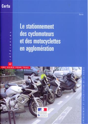 Beispielbild fr Le stationnement des cyclomoteurs et des motocyclettes en agglomration zum Verkauf von Ammareal