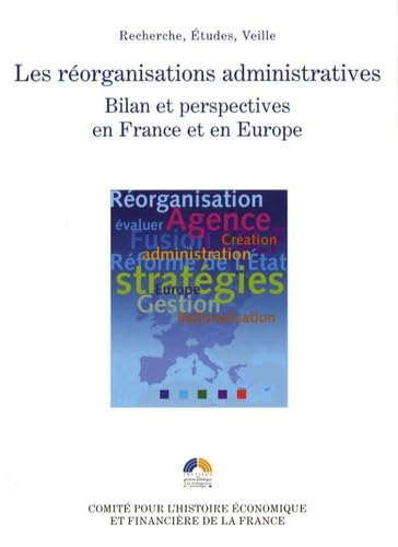 Stock image for Les rorganisations administratives: Bilan et perspectives en France et en Europe for sale by Ammareal